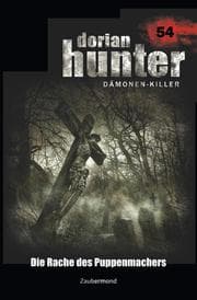 Cover von Dorian Hunter 54 - Die Rache des Puppenmachers