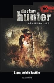 Cover von Dorian Hunter 80 - Sturm auf die Bastille