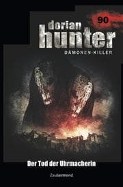 Cover von Dorian Hunter 90 - Der Tod der Uhrmacherin