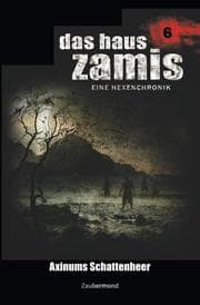 Cover von Das Haus Zamis 6 - Axinums Schattenheer