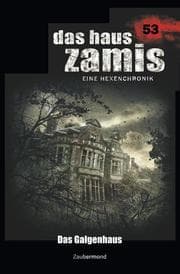 Cover von Das Haus Zamis 53 - Das Galgenhaus