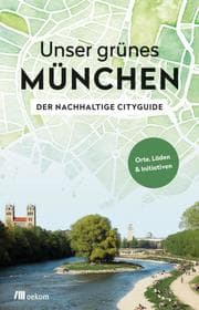 Cover von Unser grünes München - Der nachhaltige Cityguide