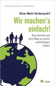 Cover von Eine-Welt-Verbrauch? Wir machen's einfach!