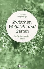 Cover von Zwischen Weltsicht und Garten