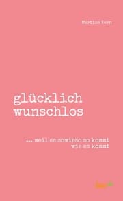 Cover von glücklich wunschlos