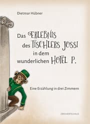 Cover von Das Erlebnis des Tischlers Jossi in dem wunderlichen Hotel P.