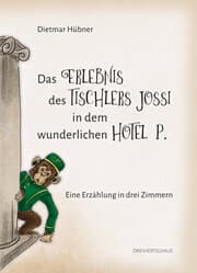 Cover von Das Erlebnis des Tischlers Jossi in dem wunderlichen Hotel P.