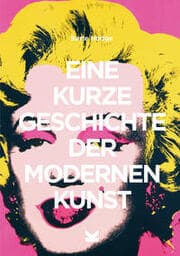 Cover von Eine kurze Geschichte der modernen Kunst