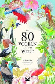 Cover von In 80 Vögeln um die Welt