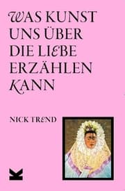 Cover von Was Kunst uns über die Liebe erzählen kann