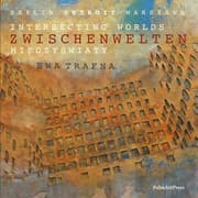 Cover von Zwischenwelten/Intersecting Worlds/Miedzyswiaty