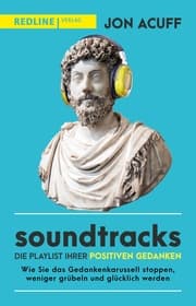 Cover von Soundtracks - die Playlist Ihrer positiven Gedanken
