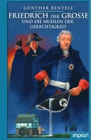 Cover von Friedrich der Große und die Mühlen der Gerechtigkeit