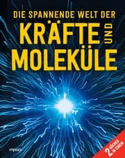 Cover von Die spannende Welt der Kräfte und Moleküle