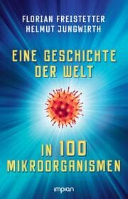 Cover von Eine Geschichte der Welt in 100 Mikroorganismen