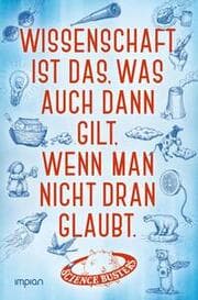 Cover von Wissenschaft ist das, was auch dann gilt, wenn man nicht dran glaubt