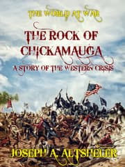 Cover von The Rock of Chickamauga A Story of the Western Crisis