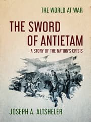 Cover von The Sword of Antietam A Story of the Nation's Crisis