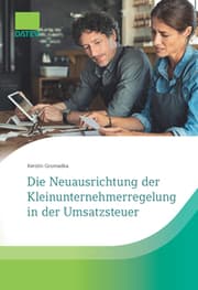 Cover von Die Neuausrichtung der Kleinunternehmerregelung in der Umsatzsteuer