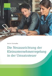 Cover von Die Neuausrichtung der Kleinunternehmerregelung in der Umsatzsteuer