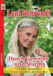 Cover von Leni Behrendt Nr. 8: Durch Gewitter und Sturm / Cordulas Vermächtnis / Es kam das Glück, das ohne Reu
