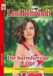 Cover von Leni Behrendt Nr. 14: Die barmherzige Lüge / Nichts weiter als ein Herz / Müde gekämpft