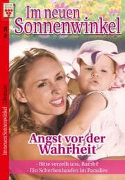 Cover von Im Sonnenwinkel Nr. 28: Angst vor der Wahrheit / Bitte verzeih uns, Bambi! / Ein Scherbenhaufen im Paradies