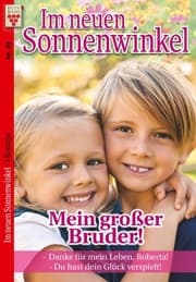Cover von Im Sonnenwinkel Nr. 29: Mein großer Bruder! / Danke für mein Leben, Roberta! / Du hast dein Glück verspielt!