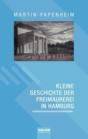Cover von Kleine Geschichte der Freimaurerei in Hamburg