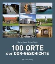 Cover von 100 Orte der DDR-Geschichte