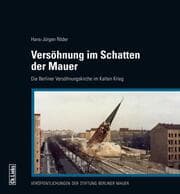 Cover von Versöhnung im Schatten der Mauer