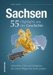 Cover von Sachsen. 55 Highlights aus der Geschichte