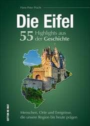 Cover von Die Eifel. 55 Highlights aus der Geschichte
