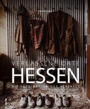 Cover von Verlassene Orte Hessen