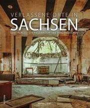 Cover von Verlassene Orte in Sachsen