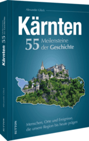 Cover von Kärnten. 55 Meilensteine der Geschichte
