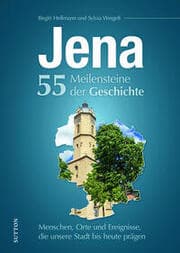 Cover von Jena. 55 Meilensteine der Geschichte