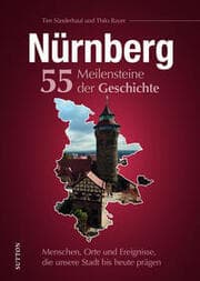 Cover von Nürnberg. 55 Meilensteine der Geschichte