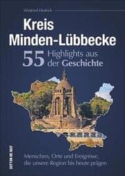 Cover von Kreis Minden-Lübbecke. 55 Highlights aus der Geschichte.