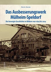Cover von Das Ausbesserungswerk Mülheim-Speldorf
