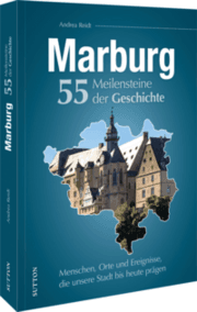 Cover von Marburg. 55 Meilensteine der Geschichte