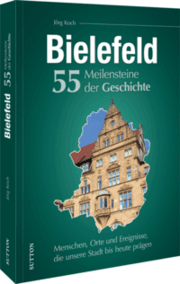 Cover von Bielefeld. 55 Meilensteine der Geschichte