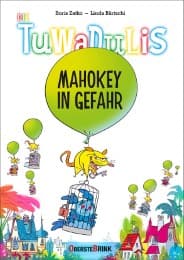 Cover von Die Tuwadulis - Mahokey in Gefahr