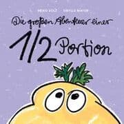 Cover von Die großen Abenteuer einer 1/2 Portion