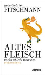 Cover von Altes Fleisch wächst schlecht zusammen