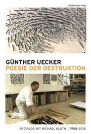 Cover von Günther Uecker - Poesie der Destruktion