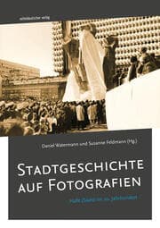 Cover von Stadtgeschichte auf Fotografien