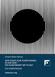 Cover von Der Staatliche Kunsthandel in der DDR - ein Kunstmarkt mit Plan?