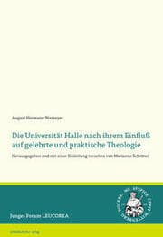 Cover von Die Universität Halle nach ihrem Einfluß auf gelehrte und praktische Theologie