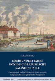 Cover von Dreihundert Jahre königlich-preußische Saline in Halle